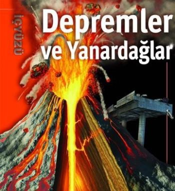 Depremler ve Yanardağlar  İçyüzü