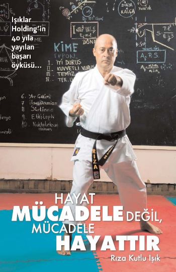 Hayat Mücadele Değil Mücadele Hayattır