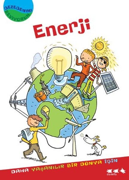 Gezegenimi Seviyorum  Enerji