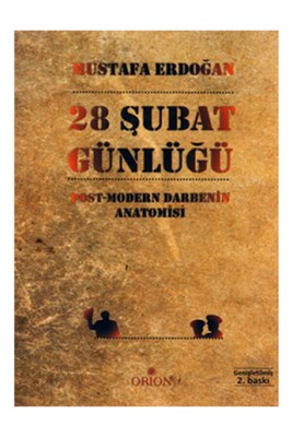 28 Şubat Günlüğü  PostModern Darbenin Anatomisi