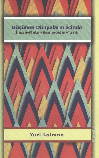 Düşünen Dünyaların İçinde  İnsanMetinSemiyosferTarih