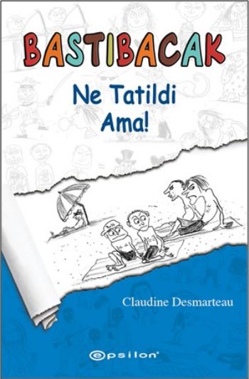 Bastıbacak  Ne Tatildi Ama