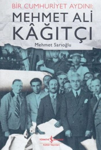 Bir Cumhuriyet Aydını Mehmet Ali Kağıtçı
