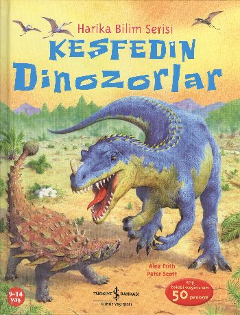 Harika Bilim Serisi  Keşfedin Dinozorlar