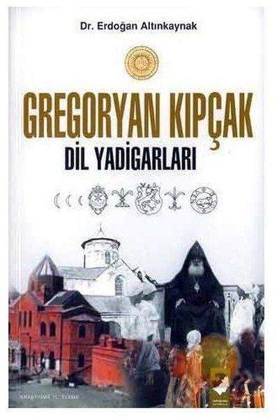Gregoryan Kıpçak  Dil Yadigarları