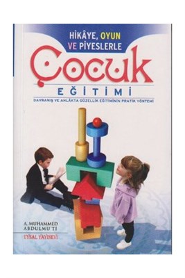 Hikaye Oyun ve Piyeslerle Çocuk Eğitimi