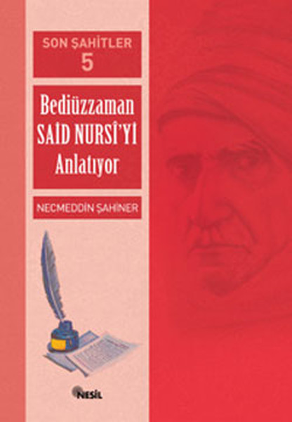 Son Şahitler Bediüzzaman Said Nursi’yi Anlatıyor 5 Kitap