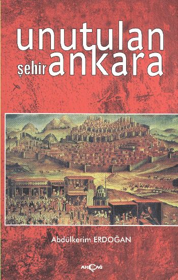 Unutulan Şehir Ankara