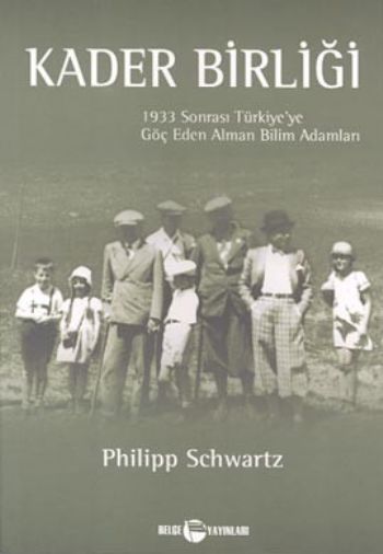 Kader Birliği 1933 Sonrası Türkiye’ye Göç Eden Alman Bilim Adamları