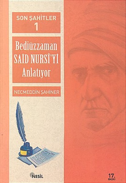 Son Şahitler Bediüzzaman Said Nursi’yi Anlatıyor 1 Kitap