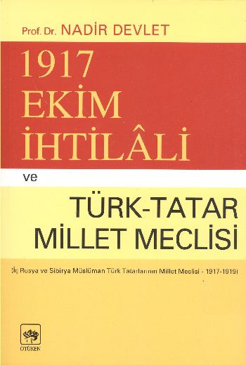 1917 Ekim İhtilali ve TürkTatar Millet Meclisiİç Rusya ve Sibirya Müslüman