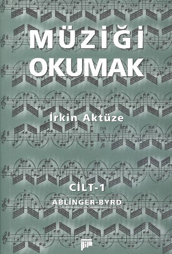 Müziği Okumak Cilt 1